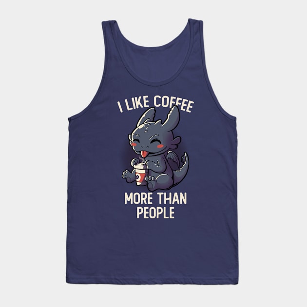 I Like Coffee More Than People Funny Cute Gift Tank Top by eduely